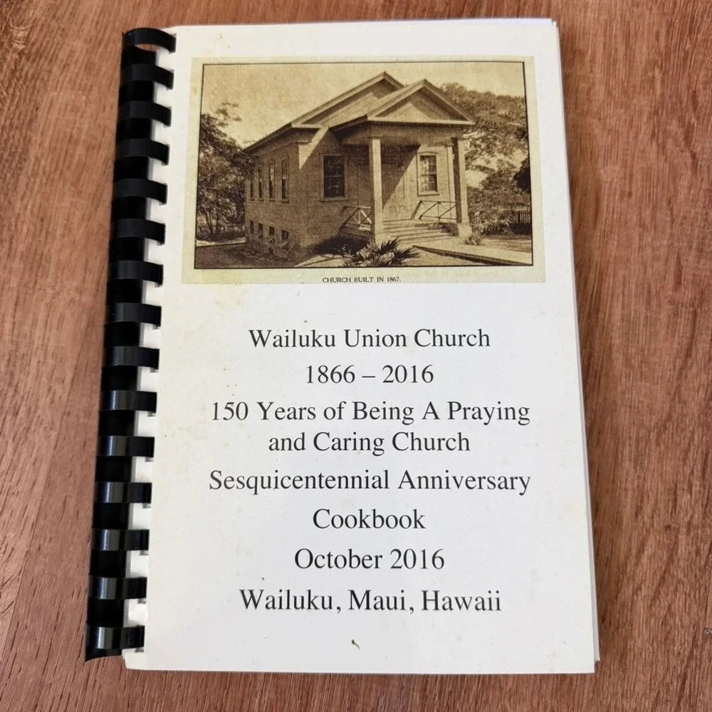 Wailuku Union Church 150th Anniversary Cookbook Maui Hawaii Recipes 2016